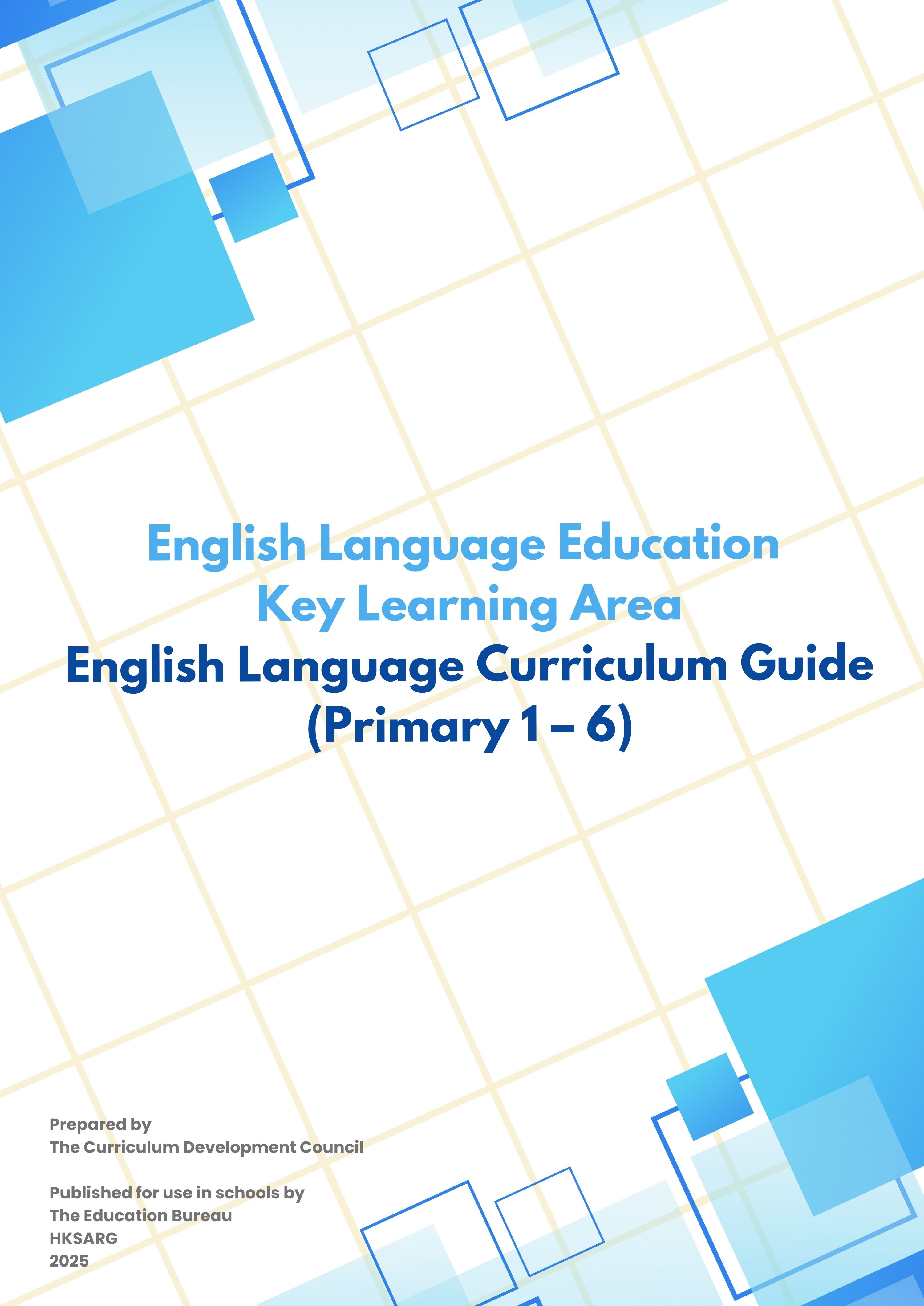 CDC English Language Education Key Learning Area English Language Curriculum Guide (Primary 1 - 6) 2025